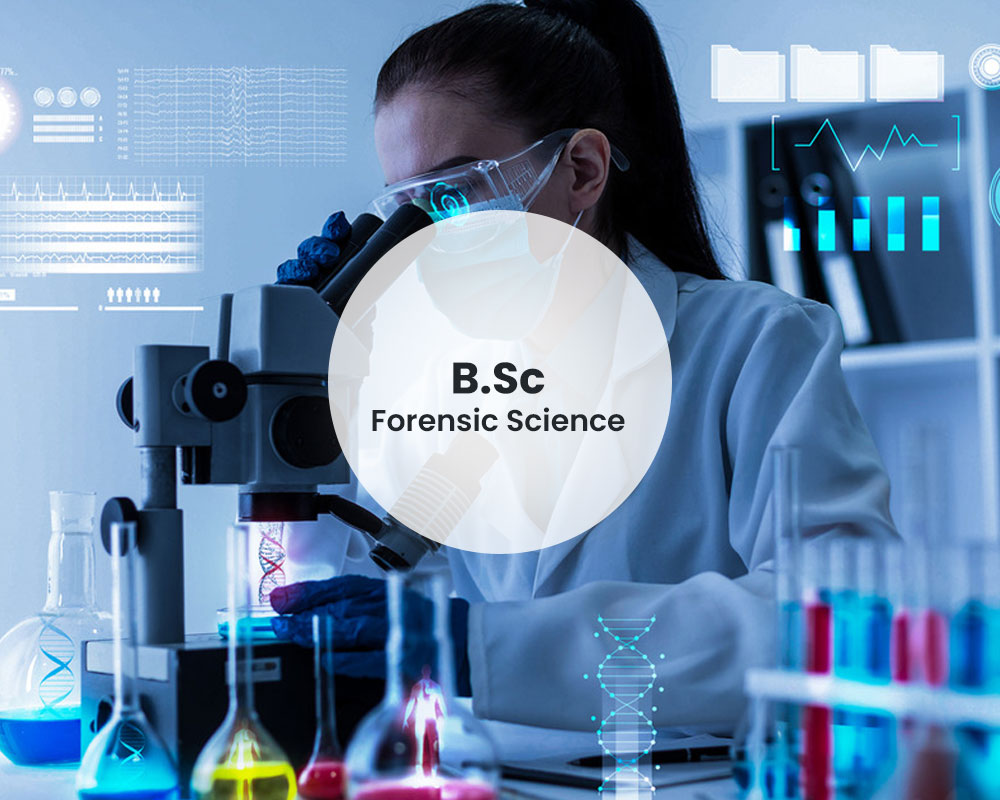 B.Sc - Forensic Science